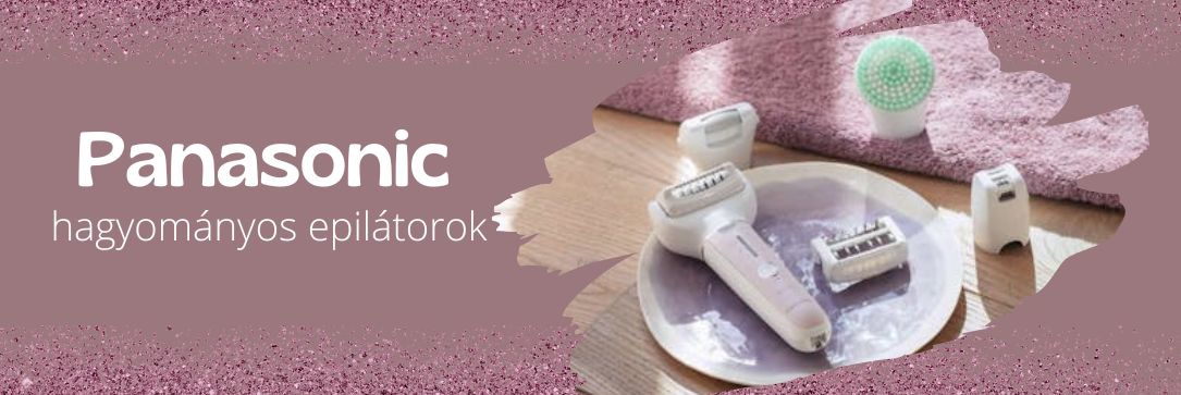 Panasonic hagyományos epilátorok