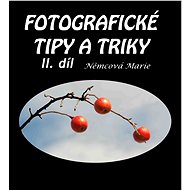 Elektronická kniha Fotografické tipy a triky - II. díl